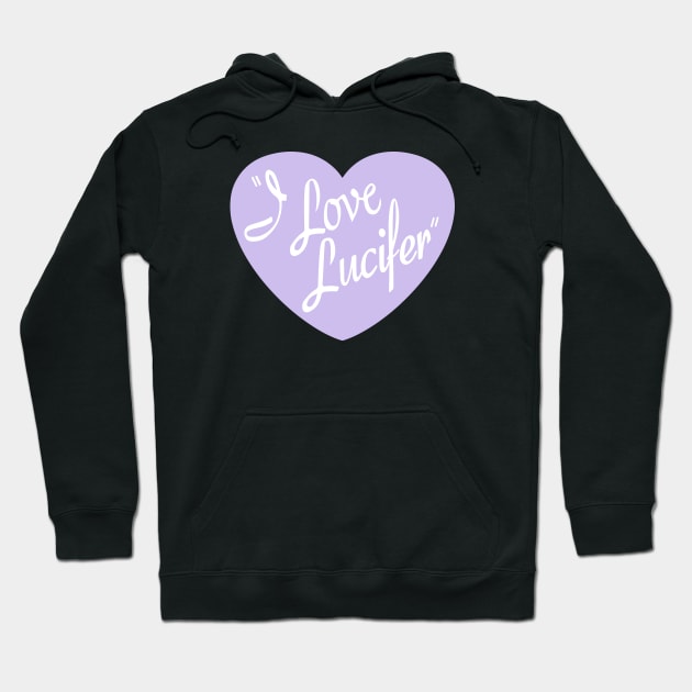 "I Love Lucifer" Hoodie by awfullyadorable